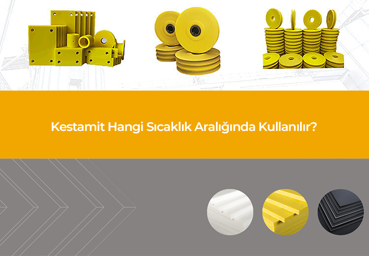 Kestamit Hangi Sıcaklık Aralığında Kullanılır?